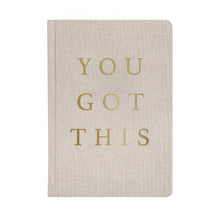 Load image into Gallery viewer, You Got This - Tan and Gold Foil Fabric Journal