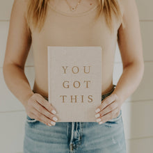 Load image into Gallery viewer, You Got This - Tan and Gold Foil Fabric Journal
